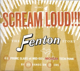 VARIOUS ARTISTS - Scream Loud!!! The Fenton Story