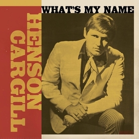 HENSON CARGILL - What's My Name