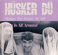 HSKER D - Makes No Sense At All