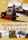 Die lange Nacht der Eisenbahn