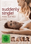 Suddenly Single! Alles auf NEU