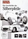 Die Geschichte der Silberpfeile