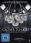 Closer to God - Frankensteins Kinder