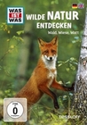 Was ist Was - Wilde Natur entdecken