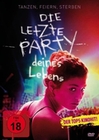 Die letzte Party deines Lebens