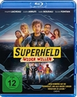 Superheld wider Willen