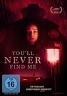You`ll never find me